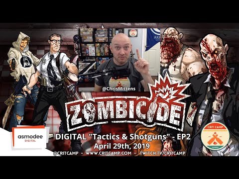 Zombicide Digital: Tactics & Shotguns EP2 - Crit Camp - YouTube