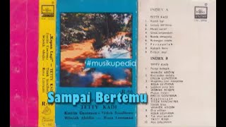 Download lagu (Full Album) Tetty Kadi # Sampai Bertemu mp3