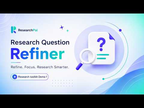 How to Refine Your Research Question with AI | ResearchPal Toolkit Demo #1