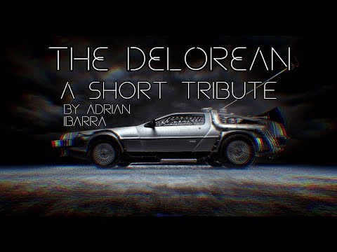 The DeLorean - A Short Tribute Video