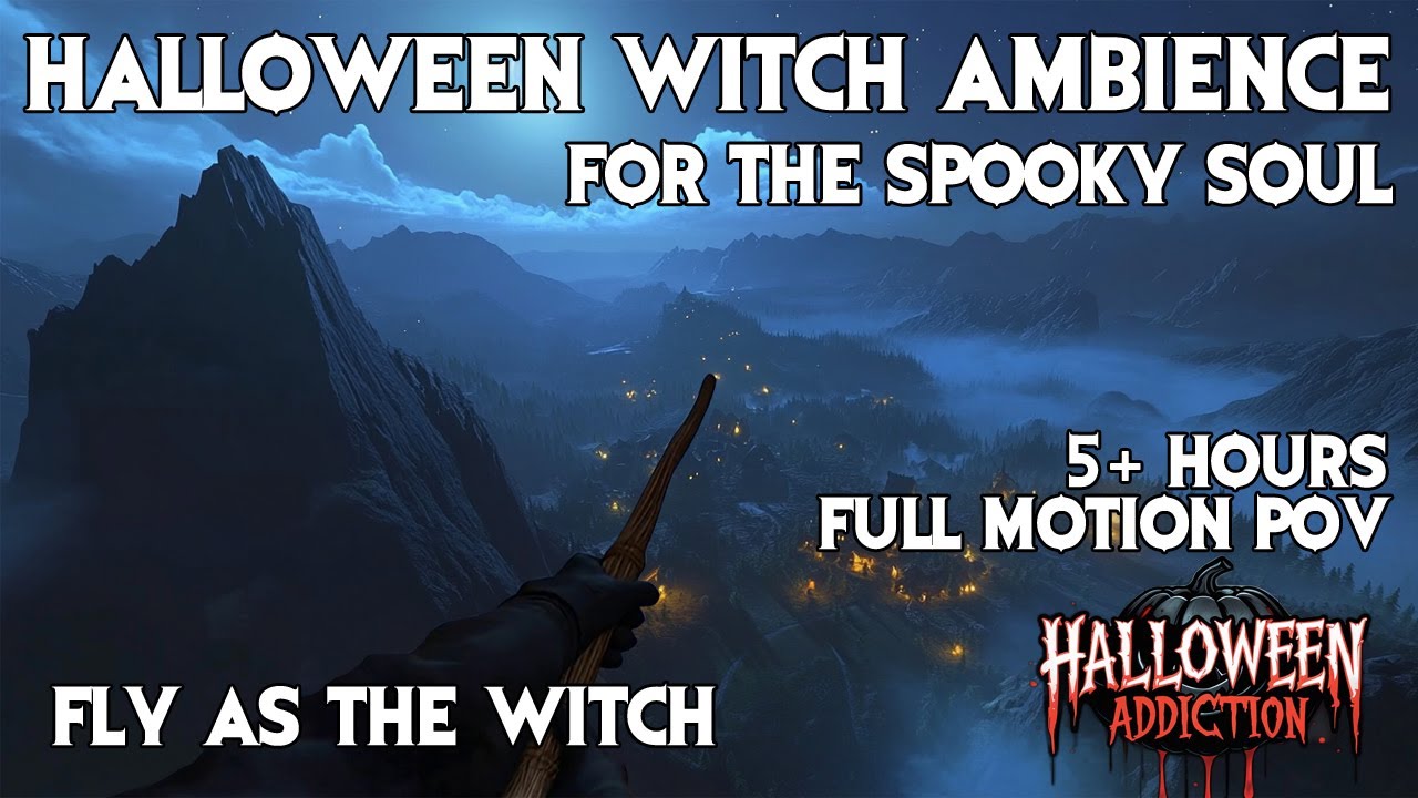 5+ Hours Riding as a Witch – First Person Halloween Flight Ambience For Spooky Souls