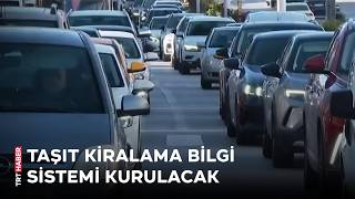 Araç kiralama sektörüne yeni düzenleme