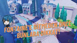 Bunları Yapmadan Fontaine'e Gitmeyin! - GENSHIN IMPACT TÜRKÇE REHBER