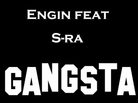 Engin feat S-ra Gangsta