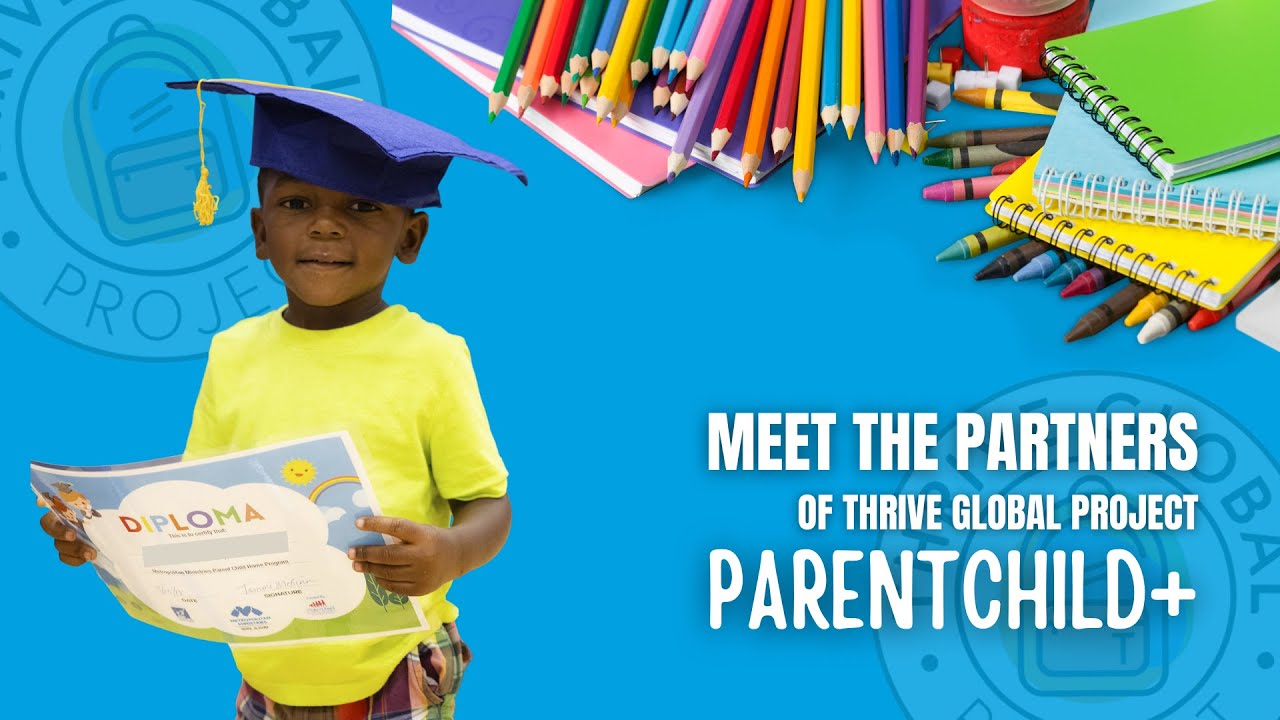 Meet the Partners of Thrive Global Project - ParentChild+