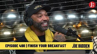 The Joe Budden Podcast - Finish Your Breakfast