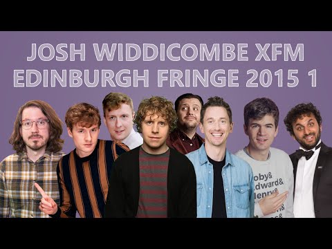 Josh Widdicombe XFM #98 Edinburgh Fringe 2015 – James Acaster, Nish Kumar, Matthew Crosby