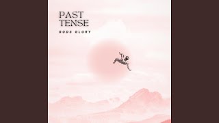 Past Tense Music Video