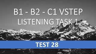 VSTEP Listening  - Task 1 - Test 28