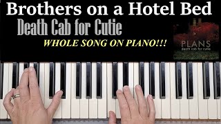 Learn How to Play Brothers on a Hotel Bed by Death Cab for Cutie - A Piano Tutorial