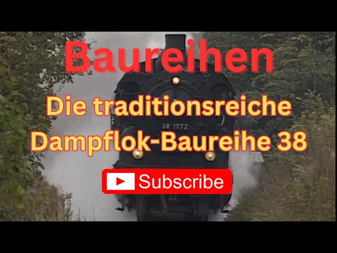 Die traditionsreiche Dampflok der Baureihe 38 - 🥇Sieger der Umfrage