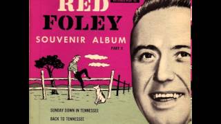 Red Foley ~ Sunday Down In Tennessee
