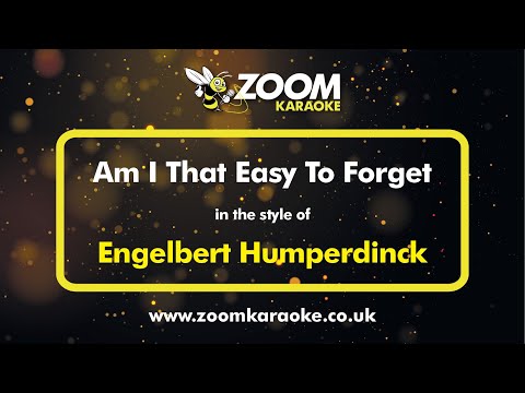 Engelbert Humperdinck - Am I That Easy To Forget - Karaoke Version from Zoom Karaoke