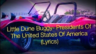 Dune Buggy- Presidents Of The United States Of America (Lyrics)