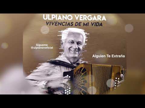 Alguien Te Extraña - Ulpiano Vergara
