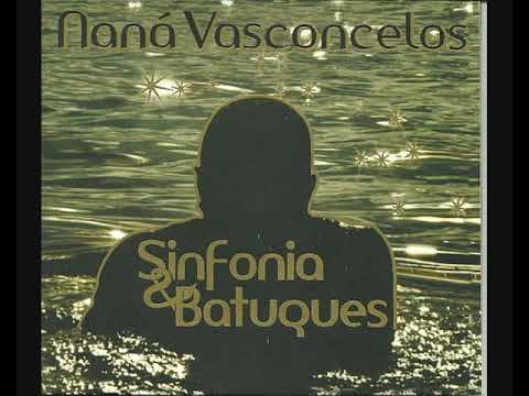 Naná Vasconcelos – Sinfonia & Batuques (2011 - Album)