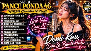 Download lagu Album Pance Pondaag - Demi Kau Dan Si Buah Hati Tembang Kenangan | Lirik Video Karaoke | Cover Ai mp3 Download lagu Album Pance Pondaag - Demi Kau Dan Si Buah Hati Tembang Kenangan | Lirik Video Karaoke | Cover Ai mp3