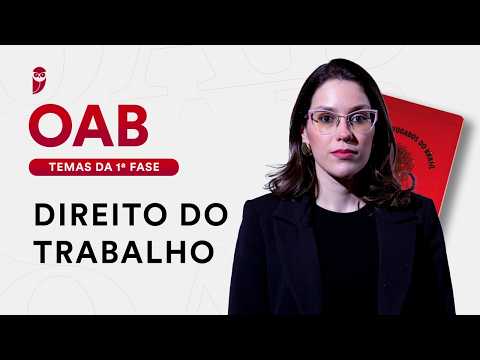 Direito do Trabalho - Temas da 1ª fase
