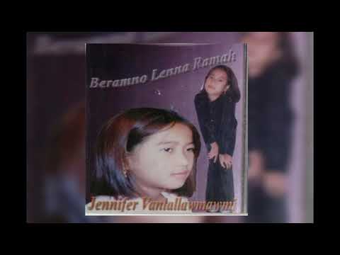 Jennifer Vanlallawmawmi - Aw hmangaihna sawi thiam ila