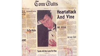 Tom Waits - &quot;Heartattack And Vine&quot;