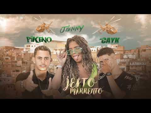 PIKENO OFICIAL MC CAYK MC JHENNY JEITO MARRENTO MÚSICA NOVA REMIX 2022