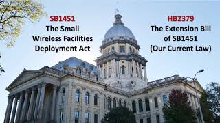 Illinois SB1451 - The Small Wireless Facilities Deployment Act & HB2379 The Extension Bill
