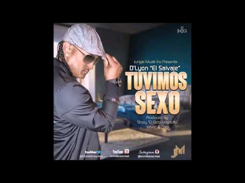D'Lyon ''El Salvaje'' Tuvimos Sexo (Prod by Shory "El Oido Absoluto,Xavier & Zoilo)