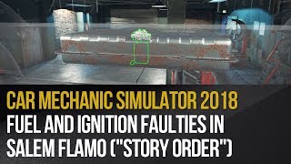Car Mechanic Simulator 2018 - Fuel and Ignition faulties in Salem Flamo ("Story Order")