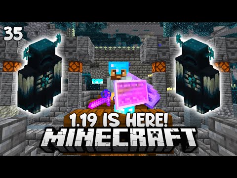Minecraft 1.19 Is HERE! NEW Ancient Cities! | Minecraft Survival Let's Play 1.19 Ep.35