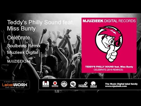 Teddy's Philly Sound feat. Miss Bunty - Celebrate (Soulbeats Remix)