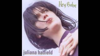 Juliana Hatfield - Everybody Loves Me But You