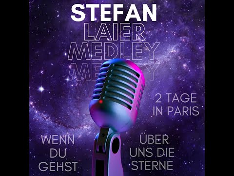Stefan Laier -  Medley (offizielles Video) * 2 Tage in Paris * Über uns die Sterne * Wenn du gehst *