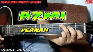 Download lagu AZMI - PERNAH (tutorial kunci gitar versi kunci C) mp3 Download lagu AZMI - PERNAH (tutorial kunci gitar versi kunci C) mp3