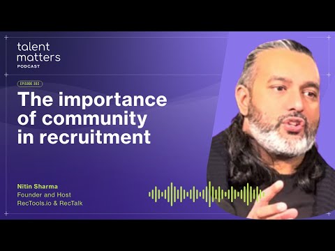 EP302 | The importance of community in recruitment | W/ Nitin Sharma