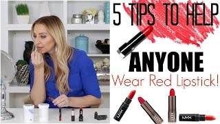 5 Tips to Help ANYONE Wear Red Lipstick!