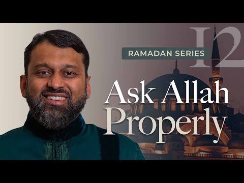 Important Ettiquettes of Asking Allah (Part 1) - Ramadan Series 2025 With Yasir Qadhi — Yasir Qadhi