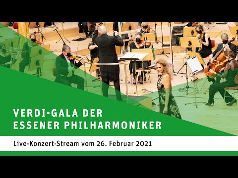 Live aus der Philharmonie Essen: Verdi-Gala der Essener Philharmoniker