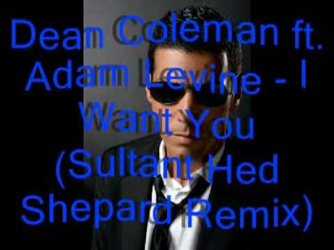 Dean Coleman ft. DCLA - I Want You (Sultan Ned Shepard Remix)