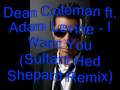 Dean Coleman ft. DCLA - I Want You (Sultan Ned ...