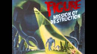 Figure - Mission of Destruction (Original Mix)