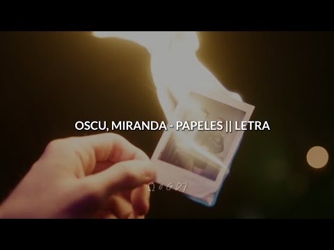OSCU, MIRANDA - PAPELES || LETRA