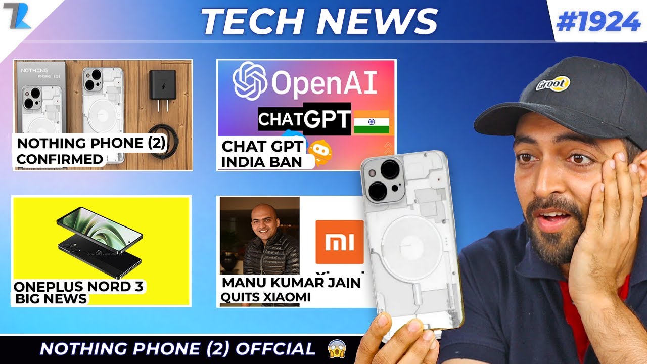 Nothing Phone (2) Confirmed,ChatGPT India Ban,Oneplus Nord 3 Big News,Manu Jain Quits Xiaomi