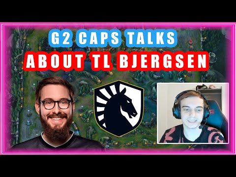 G2 Caps About TL Bjergsen