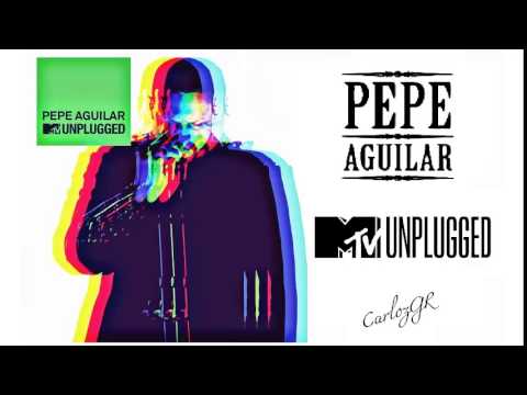 ◄ENTRE DOS RÍOS►Pepe Aguilar [Mtv Unplugged] 2014