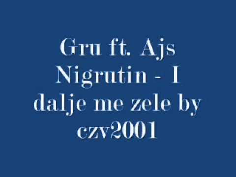 Ajs Nigrutin ft. Gru I dalje me zele by czv2001