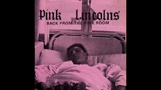 PINK LINCOLNS- Back From the Pink Room (1987)