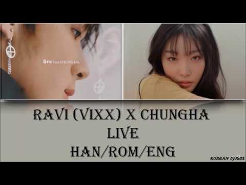 Ravi (VIXX) X Chungha - Live (Han/Rom/Eng) Lyrics