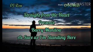 As Sure as I’m Standing Here   Song by Barry Manilow with lyrics