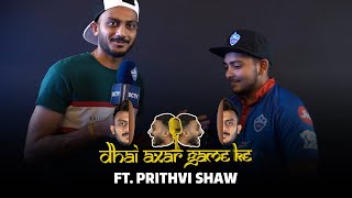Dhai Axar Game Ke ft. Prithvi Shaw | Episode 2 | IPL 2021
