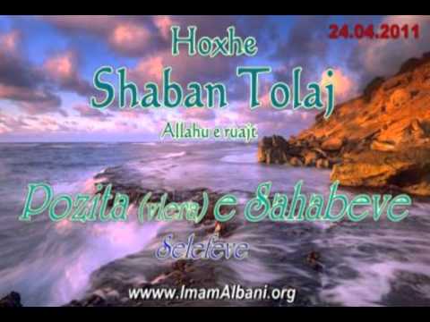 Pozita (vlera) e Sahabeve   Selefeve Hoxhe Shaban Tolaj